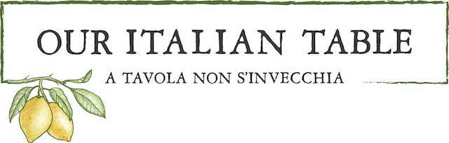 Our Italian Table